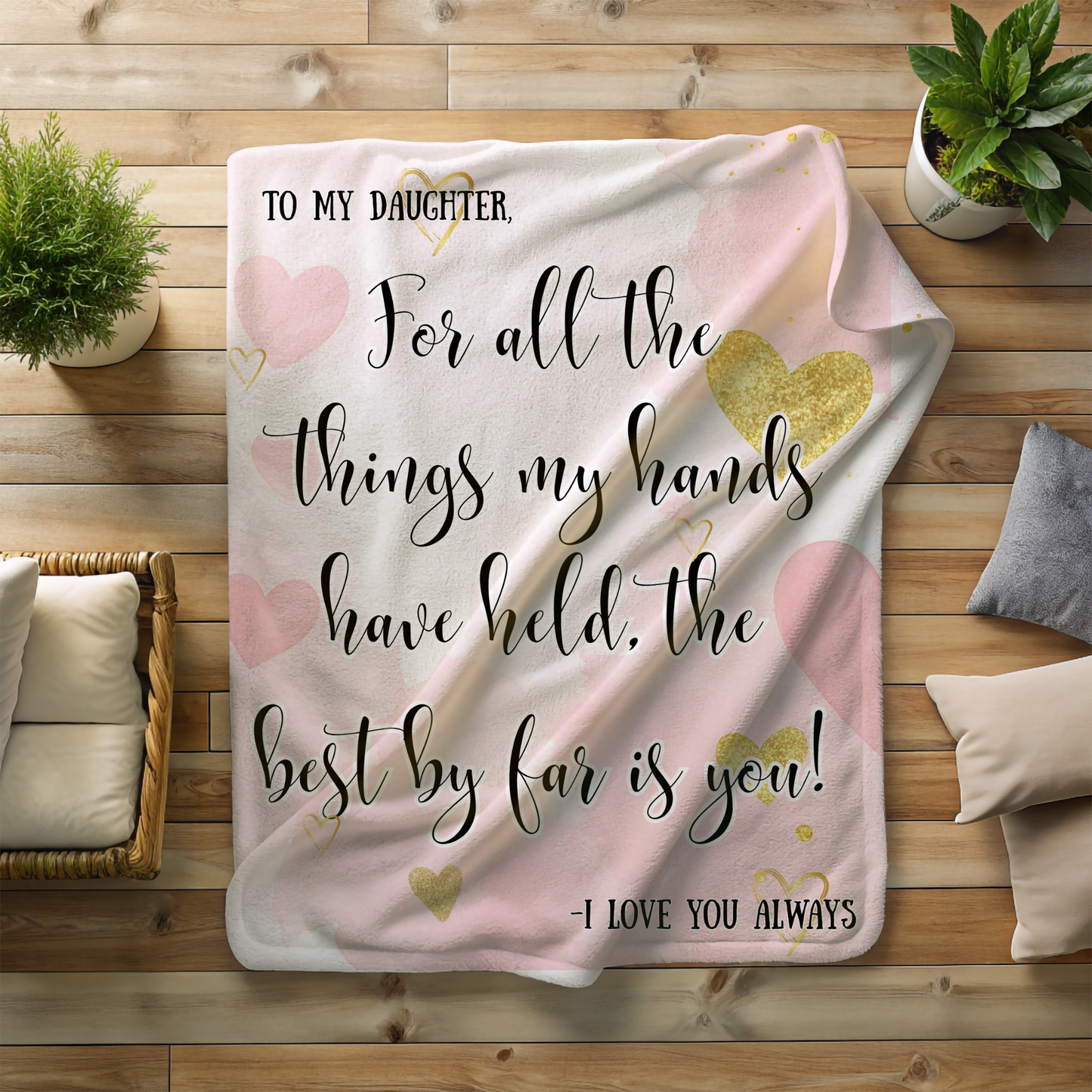 To My Daughter Blanket with hearts, sentimental quote blanket, Gift from Mom or Dad, Cozy throw, Birthday Christmas Gift For Daughter Gift for her